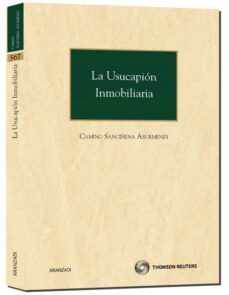 la usucapion inmobiliaria-camino sanciñena asurmendi-9788499031477