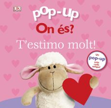 pop-up. on es? t estimo molt!-9788499069777