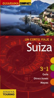 un corto viaje a suiza 2015 (guiarama compact)-isabel urueña cuadrado-9788499357577
