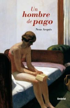 un hombre de pago (ebook)-neus arques-9788499440477