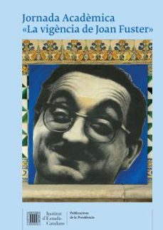 jornada academica "la vigencia de joan fuster"-9788499657677