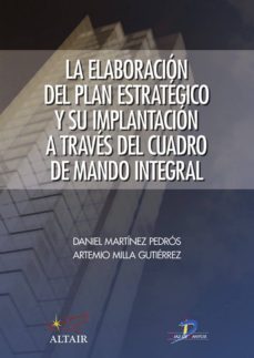 la elaboracion del plan estrategico y su implantacion a traves del cuadro de mando integral (ebook)-daniel martinez pedros-artemio milla gutierrez-9788499694177