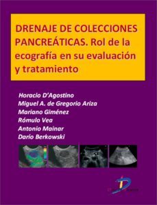 drenaje de colecciones pancreaticas. rol de la ecografia en su evaluacion y tratamiento (ebook)-horacio d agostino-9788499697277