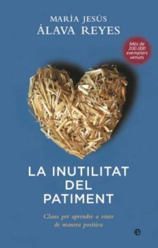 la inutilitat del patiment (ebook)-maria jesus alava reyes-9788499706177