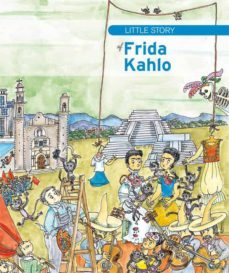 little story of frida kahlo-lolita bosch-9788499792477