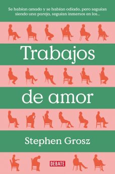 trabajos de amor-stephen grosz-9788499929477