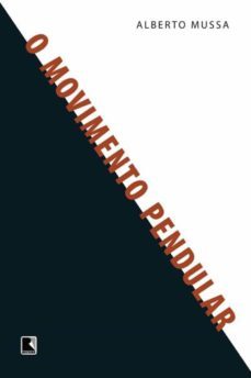 o movimento pendular (ebook)-alberto mussa-9788501093677