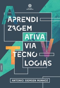 aprendizagem ativa via tecnologias (ebook)-antonio siemsen munhoz-9788522700677