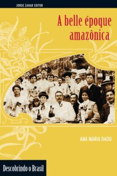 a belle epoque amazonica (ebook)-ana maria daou-9788537802977