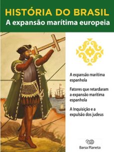historia do brasil - livro i - a expanso maritima europeia a expanso maritima espanhola (ebook)-editora planeta do brasil-9788542233377