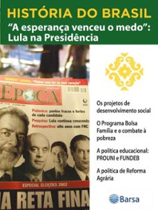 historia do brasil - livro iv - a esperança venceu o medo lula na presidencia os projetos de desenvolvimento social (ebook)-editora planeta do brasil-9788542235777