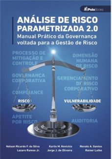 analise de risco parametrizada 2.0 (ebook)-ricardo f. silva; lázaro ramos jr.; karlis m. novickis; jorge j. oliveira; renato a. santos; rainer lutke da de nelson-9788555222177