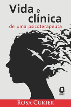 vida e clinica de uma psicoterapeuta (ebook)-rosa cukier-9788571832077