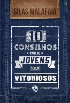 10 conselhos para os jovens serem vitoriosos (ebook)-silas malafaia-9788576895077