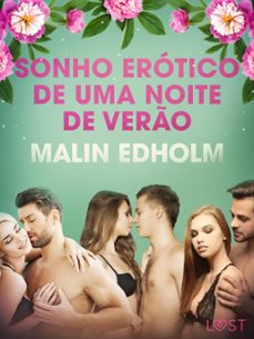 sonho erotico de uma noite de vero - conto erotico (ebook)-malin edholm-9788726280777