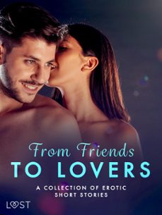 from friends to lovers: a collection of erotic short stories (ebook)-christina tempest-malin edholm-malva b.-9788727098777