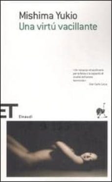 una virtu vacillante-yukio mishima-9788806194277
