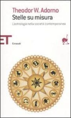 stelle su misura: l astrologia nella societa contemporanea-theodor w. adorno-9788806198077