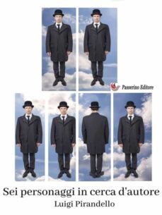sei personaggi in cerca dautore (ebook)-luigi pirandello-9788890928277