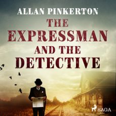 the expressman and the detective (audiolibro)-allan pinkerton-9789176393277