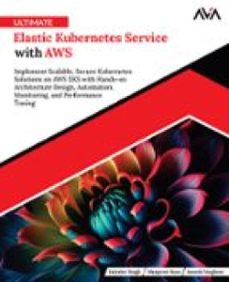 ultimate elastic kubernetes service with aws (ebook)-jatinder singh-manpreet kour-aneesh varghese-9789349888777