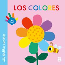 mis deditos curiosos - los colores-9789403238777
