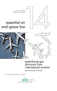 greenhouse gas emissions from international aviation: legal and policy challenges-alejandro piera valdes-9789462364677