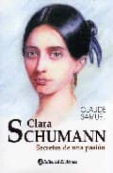 clara schumann, secretos de una pasion-claude samuel-9789500253277