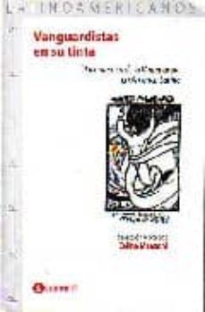 vanguardistas en su tinta: documentos en la vanguardia en america-celina manzoni-9789500516877