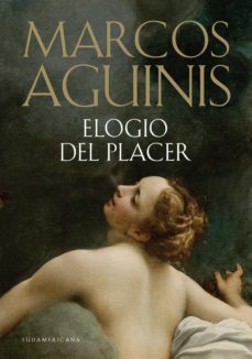 elogio del placer (ebook)-marcos aguinis-9789500734677