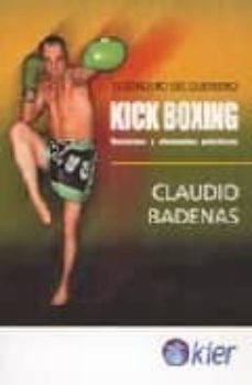 kick boxing: recuerdos y elementos practicos-claudio badenas-9789501755077