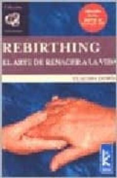 rebirthing: el arte de renacer a la vida (incluye textos ineditos de leonard orr)-claudia dorda-9789501770377