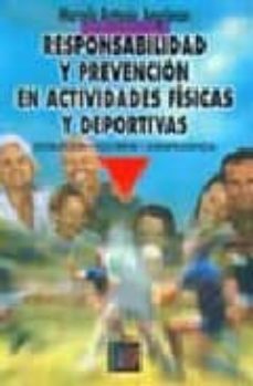 responsabilidad y prevencion en actividades fisicas y deportivas: legislacion, doctrina, jurisprudencia-marcelo antonio angriman-9789505312177