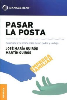pasar la posta: soluciones y confidencias de un padre y un hijo-jose maria quiros-9789506418977