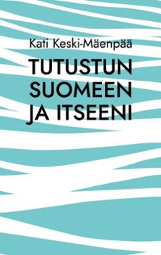 tutustun suomeen ja itseeni (ebook)-9789528027577