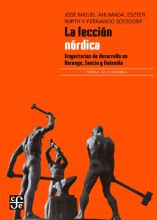 la leccion nordica: trayectorias de desarrollo en noruega, suecia y finlandia (ebook)-jose miguel ahumada-eszter wirth-fernando sossdorf-9789562892377