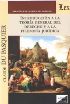 introduccion a la teoria general del derecho y a la filosofia juridica-claude du pasquier-9789563922677
