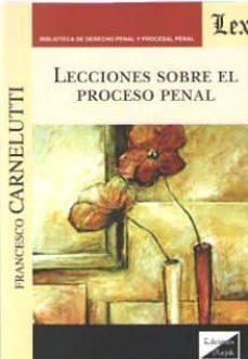 lecciones sobre el proceso penal-francesco carnelutti-9789563924077