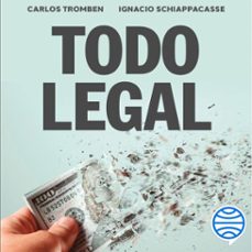 todo legal (audiolibro)-ignacio schiappacasse-carlos tromben-9789564081977