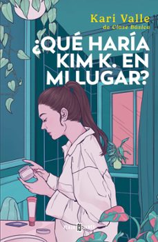 ¿que haria kim k. en mi lugar? (ebook)-karina valle-9789566129677