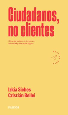 ciudadanos, no clientes (ebook)-izkia siches-cristian bellei-9789569987977