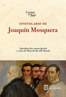 epistolario de joaquin mosquera (ebook)-marcela revollo rueda-9789581204977