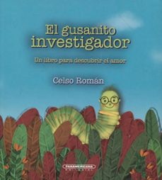 el gusanito investigador-celso roman-9789583054877