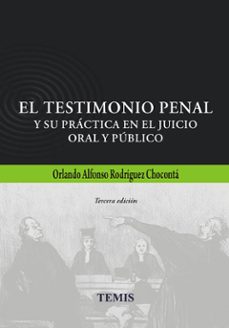 testimonio penal y su practica en el juicio oral y publico-orlando alfonso rodriguez choconta-9789583508677
