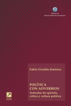 politica con adverbios (ebook)-fabio giraldo jimenez-9789585010277