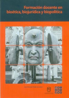 formacion docente en bioetica, biojuridica y biopolitica (ebook)-jairo ricardo pinilla gonzález-9789585434677