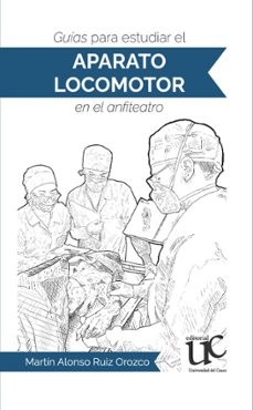guias para estudiar el aparato locomotor en el anfiteatro (ebook)-martín alonso ruíz orozco-9789587326277