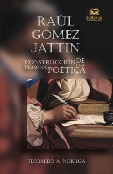 raul gomez jattin. construccion de una persona poetica (ebook)-teobaldo a. noriega-9789587464177