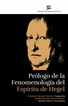 prologo de la fenomenologia del espiritu de hegel. traduccion y comentarios a sus parrafos (ebook)-hernando hincapie-9789587592177
