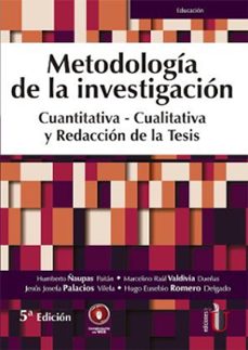 metodologia de la investigacion cuantitativa-cualitativa y redaccion de la tesis (ebook)-humberto ñaupas paitan-marcelino raul valdivia dueñas-jesus josefa palacios vilela-9789587628777